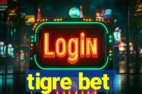 tigre bet